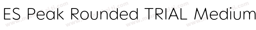 ES Peak Rounded TRIAL Medium字体转换